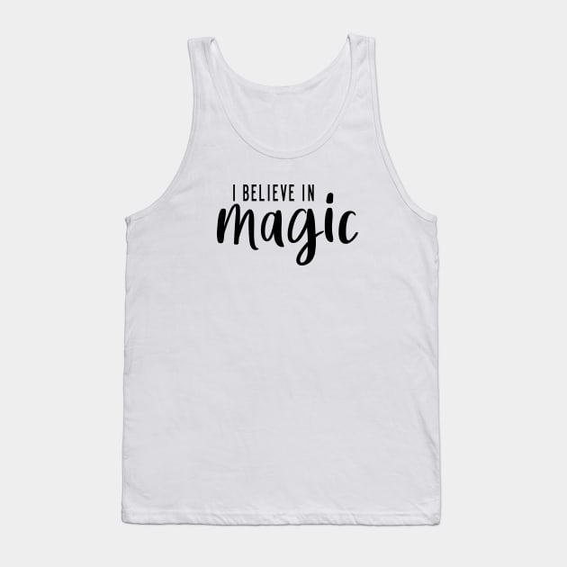 I Believe In Magic Tank Top by quoteee